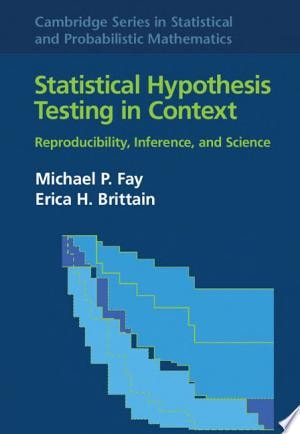 Statistical Hypothesis Testing in Context Reproducibility, Inference, and Science