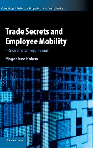 Trade Secrets and Employee Mobility In Search of an Equilibrium