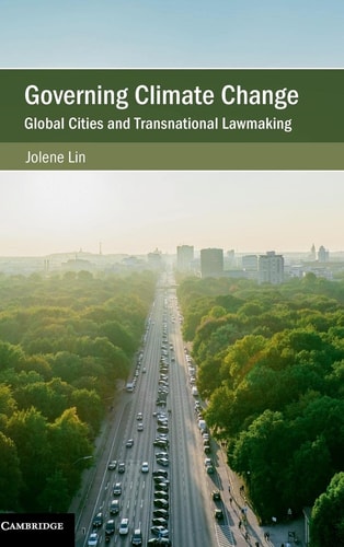 Governing Climate Change Global Cities and Transnational Lawmaking