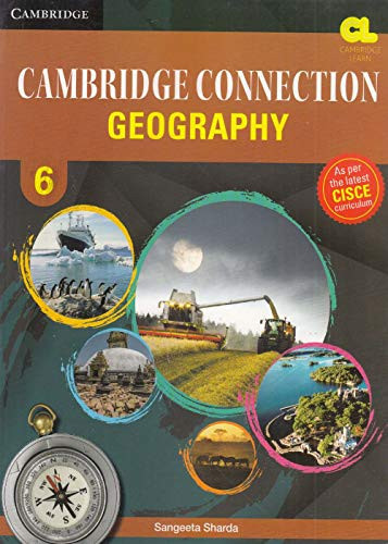 Cambridge Connection: Geography for ICSE Schools Student Book 6