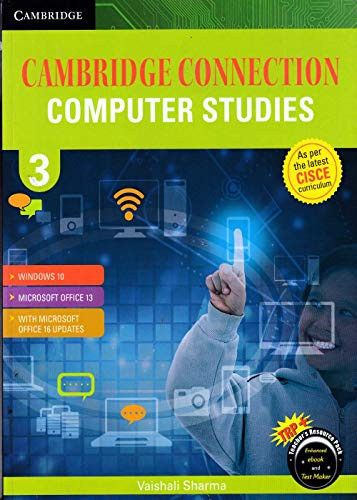 Cambridge Connection: Computer Studies for ICSE Schools Student Book 3