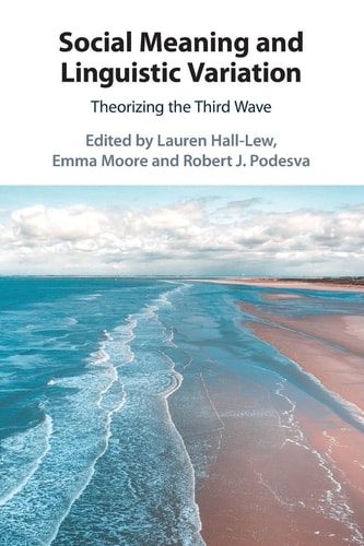 Social Meaning and Linguistic Variation Theorizing the Third Wave