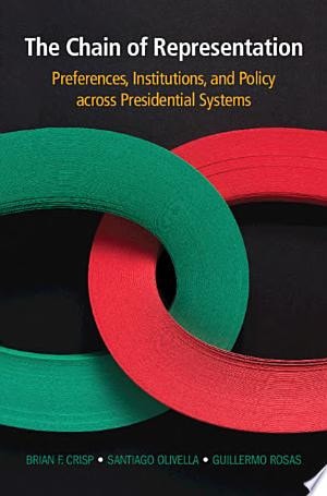 The Chain of Representation Preferences, Institutions, and Policy across Presidential Systems