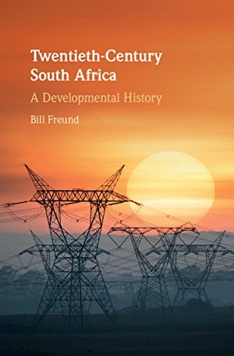 Twentieth-Century South Africa A Developmental History