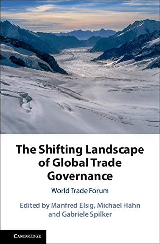 The Shifting Landscape of Global Trade Governance World Trade Forum