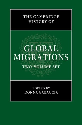 The Cambridge History of Global Migrations