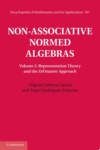 Non-Associative Normed Algebras : Volume 2, Representation Theory and the Zel'manov Approach