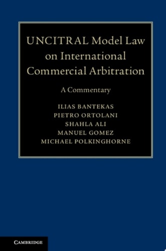 UNCITRAL Model Law on International Commercial Arbitration A Commentary