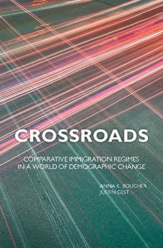 Crossroads Comparative Immigration Regimes in a World of Demographic Change