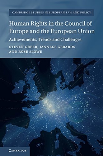 Human Rights in the Council of Europe and the European Union Achievements, Trends and Challenges