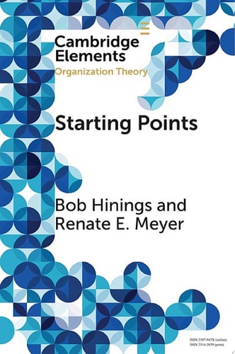 Starting Points Intellectual and Institutional Foundations of Organization Theory