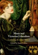 Music and Victorian Liberalism Composing the Liberal Subject