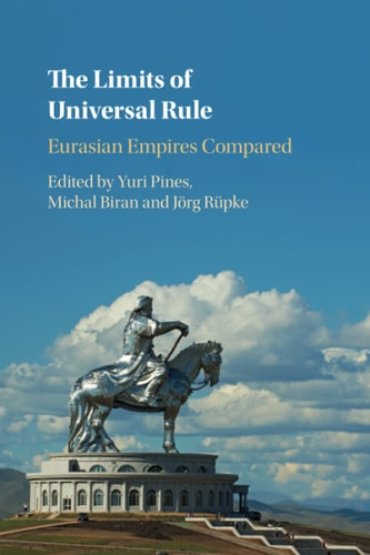 The Limits of Universal Rule Eurasian Empires Compared