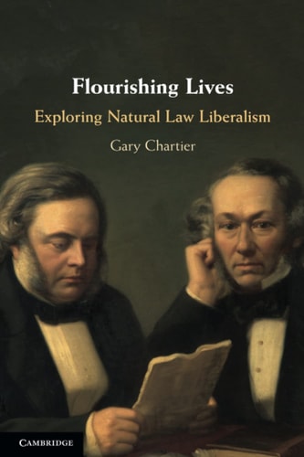 Flourishing Lives Exploring Natural Law Liberalism