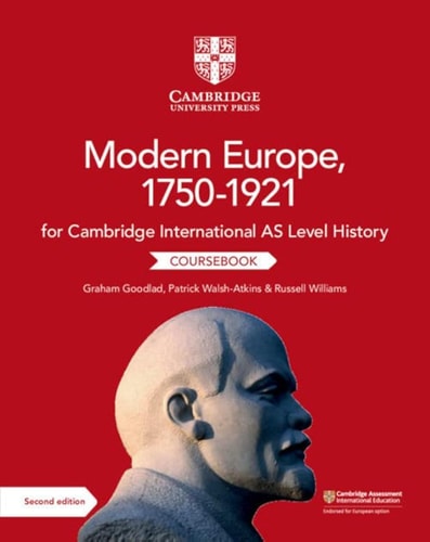 Cambridge International AS Level History Modern Europe, 1750-1921 Coursebook