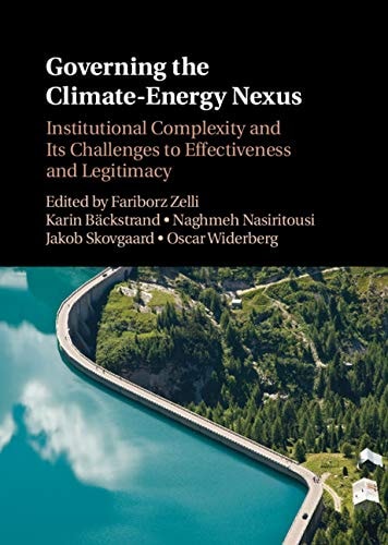 Governing the Climate-Energy Nexus Institutional Complexity and Its Challenges to Effectiveness and Legitimacy