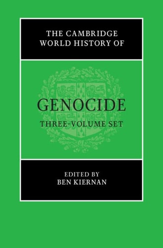 The Cambridge World History of Genocide