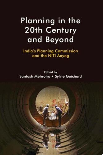 Planning in the 20th Century and Beyond India's Planning Commission and the NITI Aayog