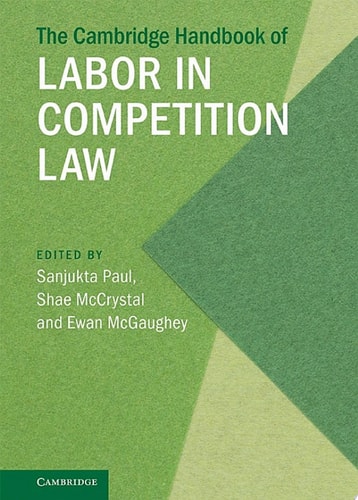 The Cambridge Handbook of Labor in Competition Law