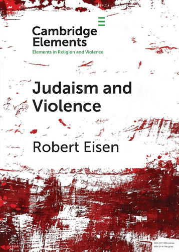 Judaism and Violence A Historical Analysis with Insights from Social Psychology