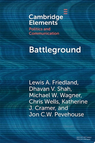 Battleground Asymmetric Communication Ecologies and the Erosion of Civil Society in Wisconsin
