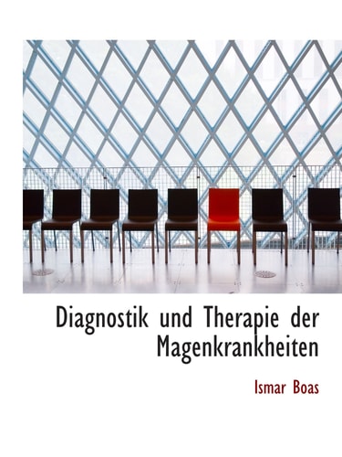 Diagnostik und Therapie der Magenkrankheiten