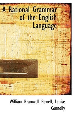 A Rational Grammar of the English Language