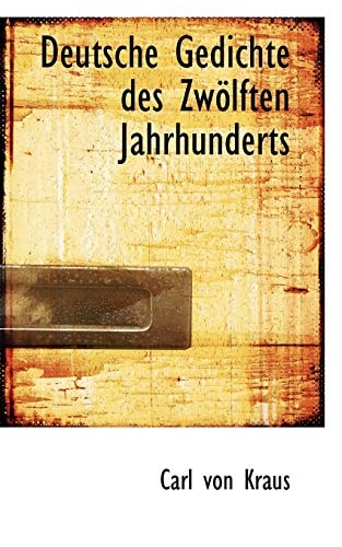Deutsche Gedichte des Zwölften Jahrhunderts