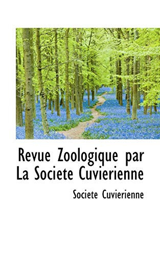 Revue Zoologique par La Société Cuvierienne (French Edition)