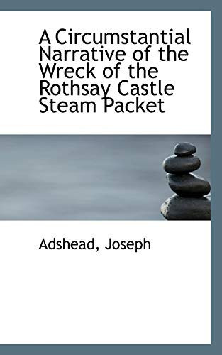 A Circumstantial Narrative of the Wreck of the Rothsay Castle Steam Packet
