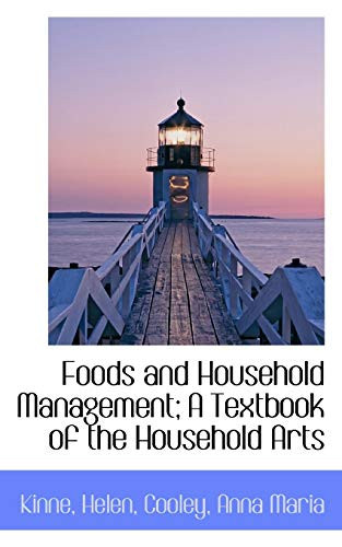 Foods and Household Management: A Textbook of the Household Arts
