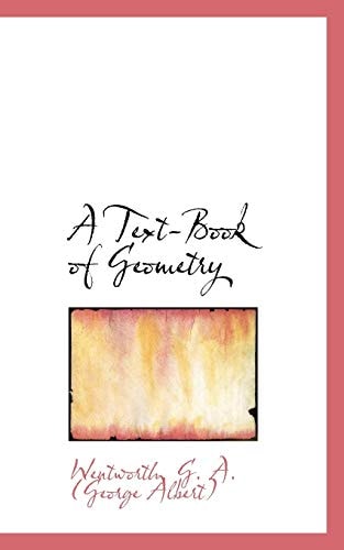 A Text-Book of Geometry (Bibliolife Reproduction)