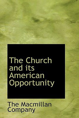 The Church and its American Opportunity