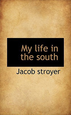 My Life in the South