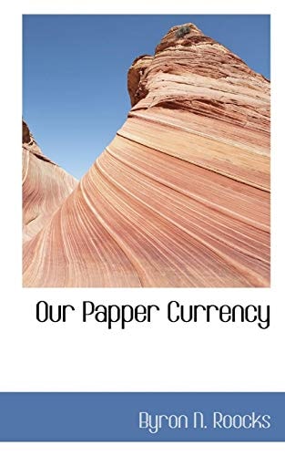 Our Papper Currency