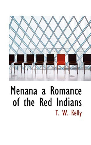 Menana a Romance of the Red Indians