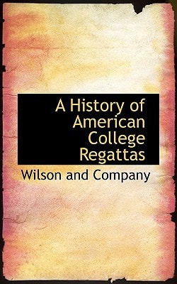 A History of American College Regattas