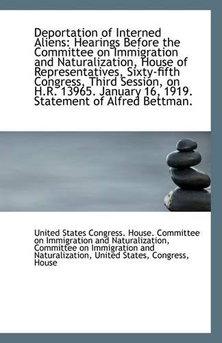 Deportation of Interned Aliens: Hearings Before the Committee on Immigration and Naturalization