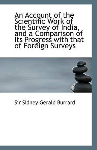 An Account of the Scientific Work of the Survey of India and a Comparison of Its Progress