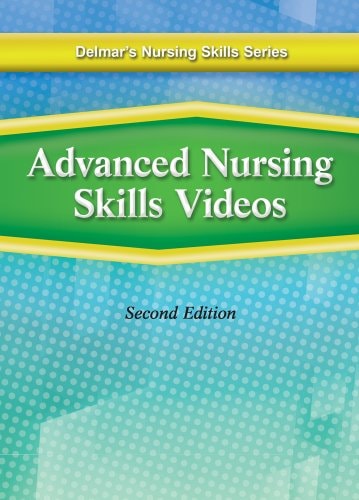 Delmar's Advanced Nursing Skills