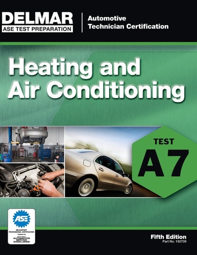 ASE Test Preparation - A7 Heating and Air Conditioning