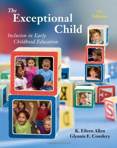 The Exceptional Child: Inclusion in Early Childhood Education