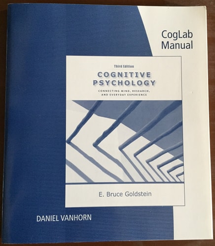 CogLab Manual [to Accompany] Cognitive Psychology Mind, Research and Everyday Experience, Third Edition, E. Bruce Goldstein