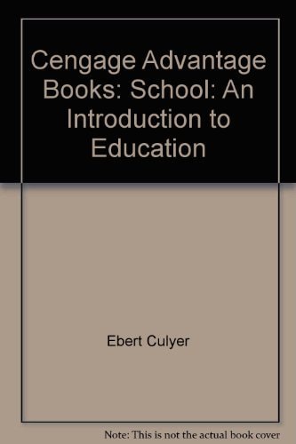Cengage Advantage Books: School An Introduction to Education