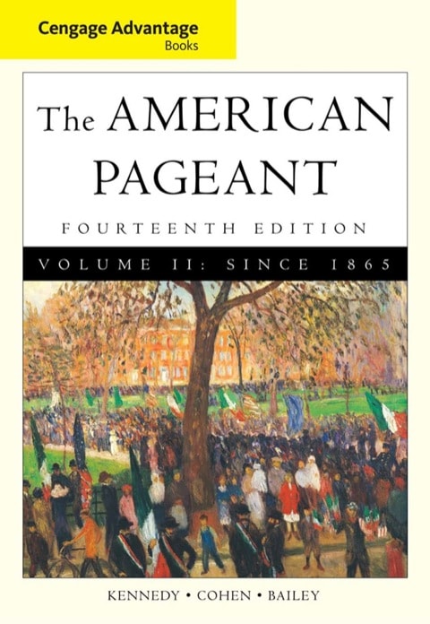 Cengage Advantage Books: American Pageant, Volume 2: Since 1865, 14e