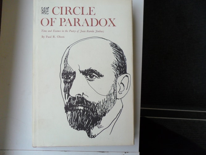 Circle of paradox;: Time and essence in the poetry of Juan Ramón Jiménez
