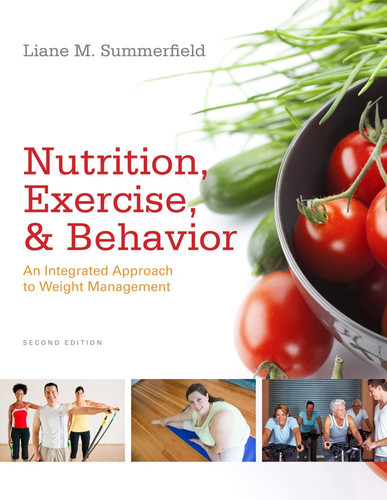 Bundle: Nutrition, Exercise, and Behavior: An Integrated Approach to Weight Management, 2nd + Diet Analysis Plus 2-Semester Printed Access Card, 10th
