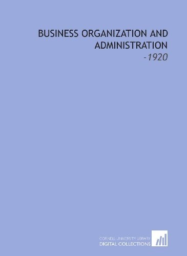 Business Organization and Administration: -1920