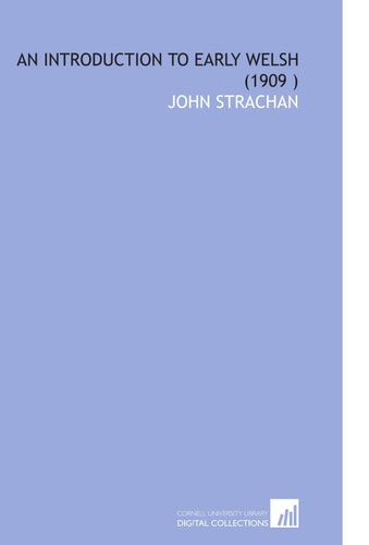 An Introduction to Early Welsh (1909 )