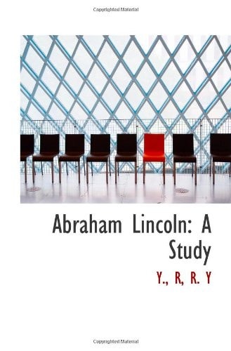 Abraham Lincoln: A Study